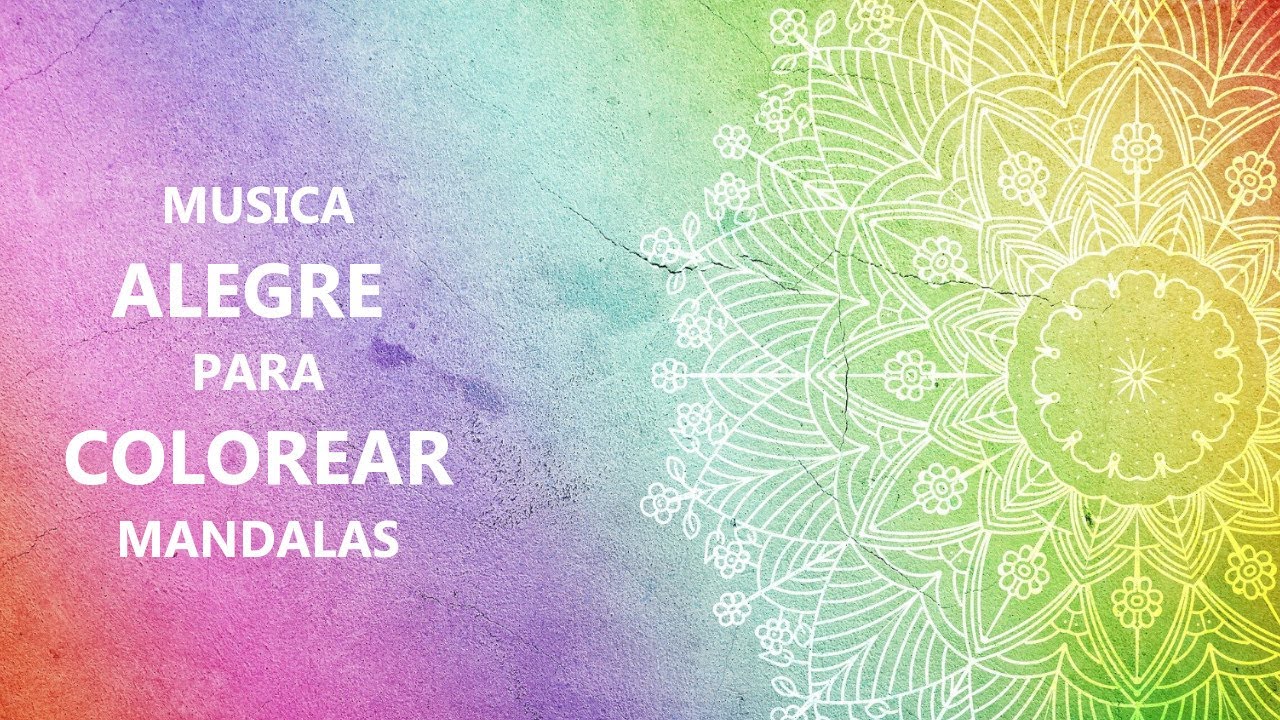 Música ALEGRE 😄 para pintar MÁNDALAS 🎨
