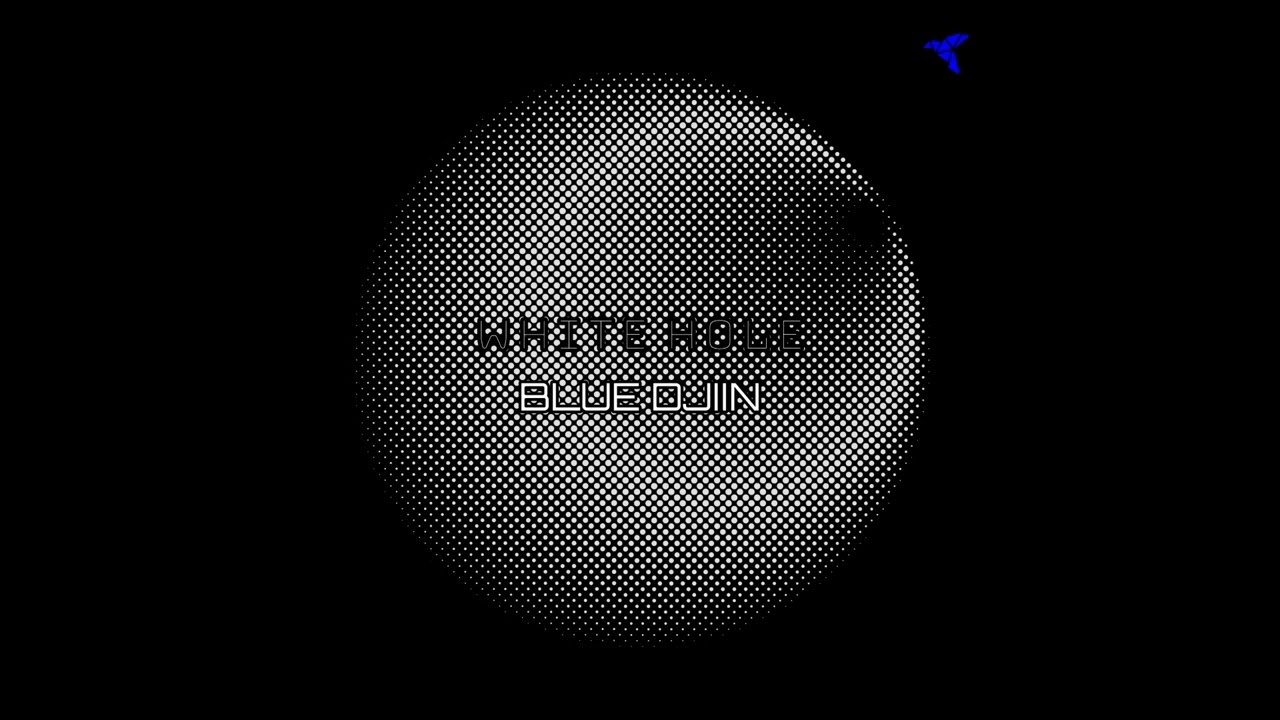 Blue Djiin - White Hole (Original)