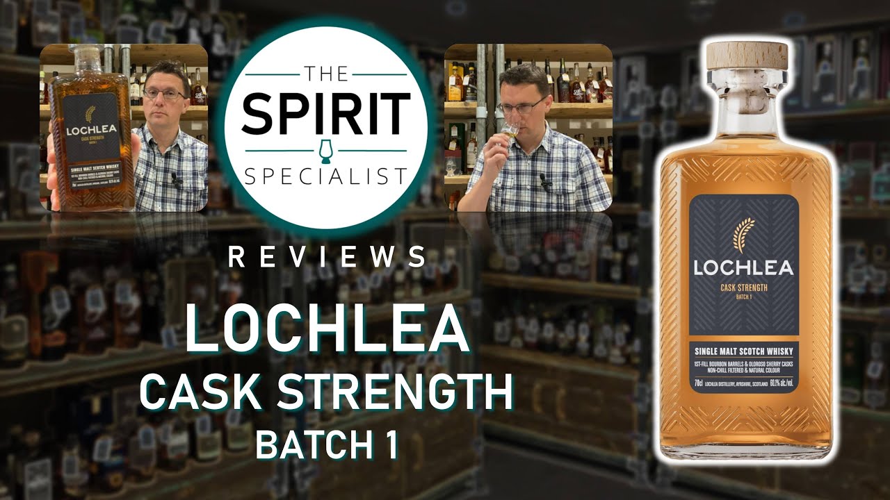 The Spirit Specialist reviews Lochlea Cask Strength Batch 1 Scotch Single Malt Whisky