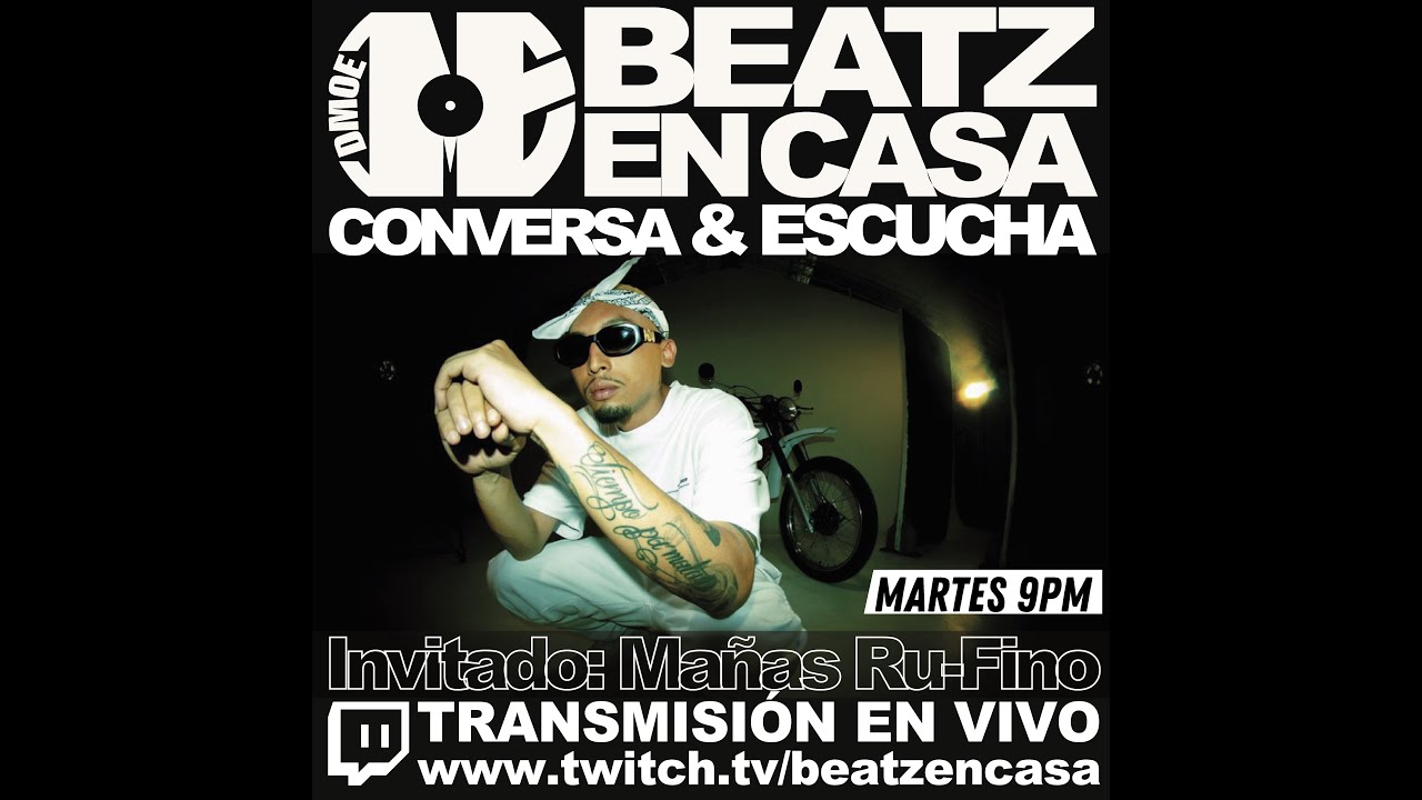 No.22 / Conversa & Escucha con 🔥 Mañas Ru-Fino 🔥 / BEATZ EN CASA 8ª TEMPORADA