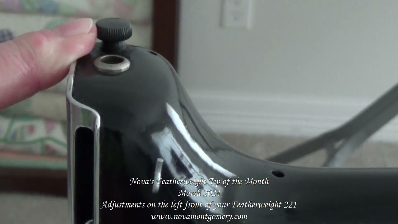 Nova's Singer Featherweight 221 Tip of the Month for March 2024