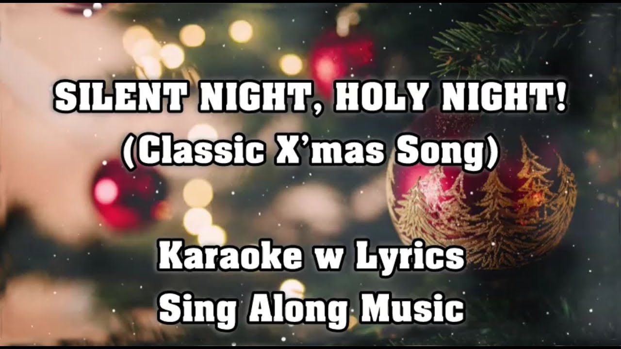 SILENT NIGHT, HOLY NIGHT 