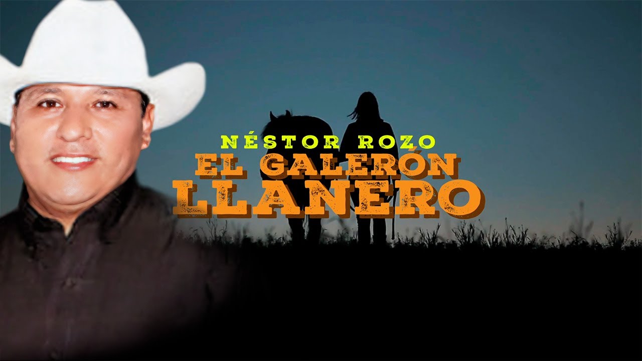 El Galerón Llanero - Néstor Rozo | Video Letra | Música Llanera