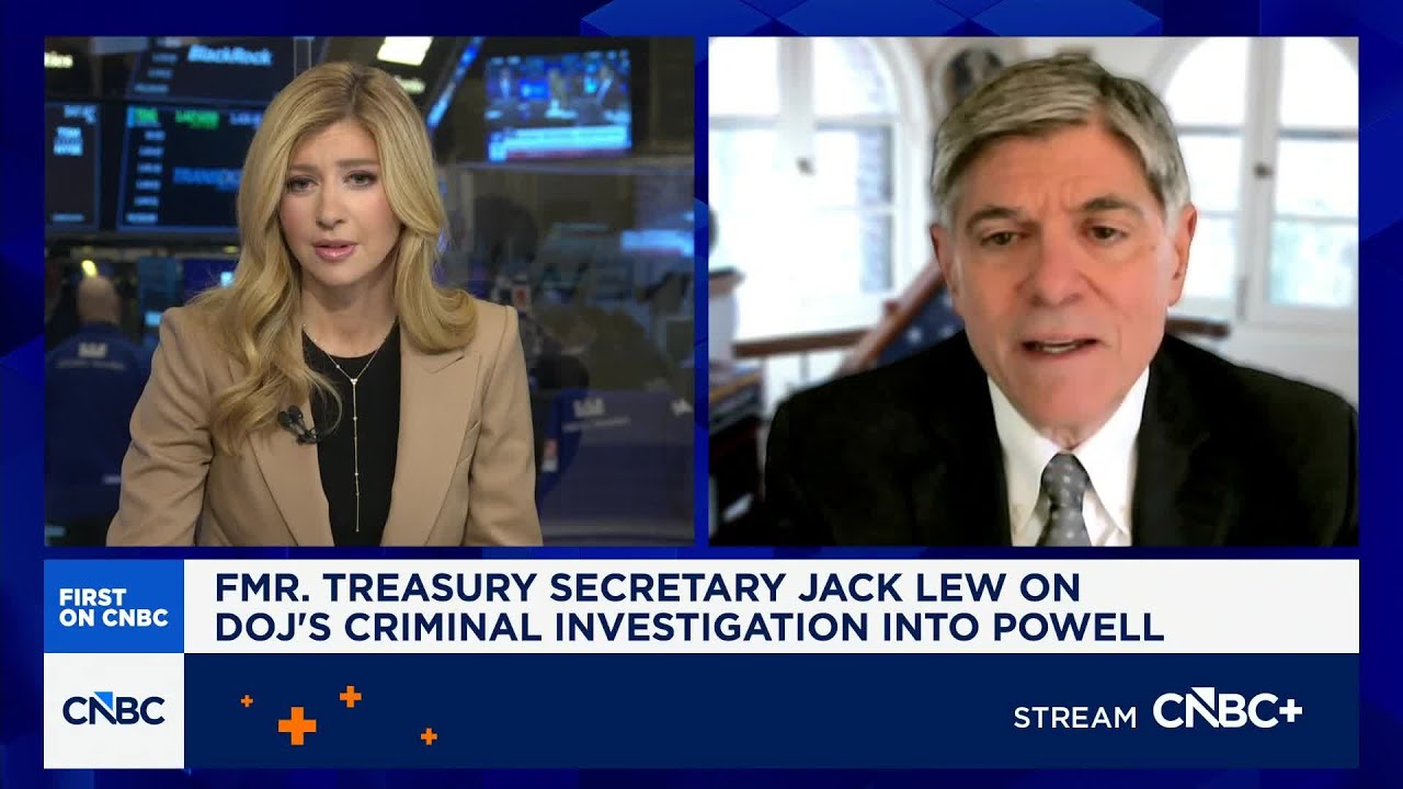 Former Treasury Sec. Jack Lew: Fed independence is one of the underpinnings of our economy