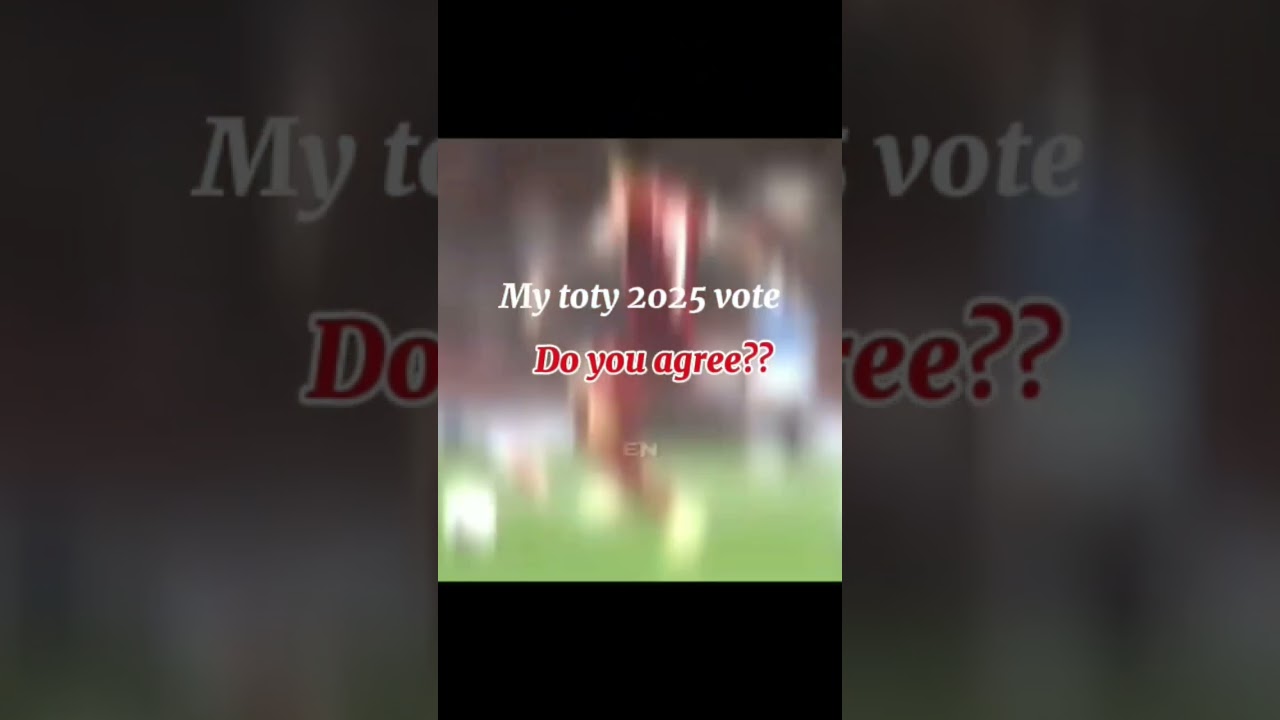 My toty 2025 vote