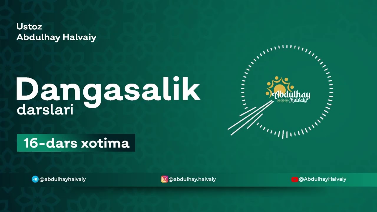 Dangasalik: 16-dars Xotima ( dangasalik haqida )