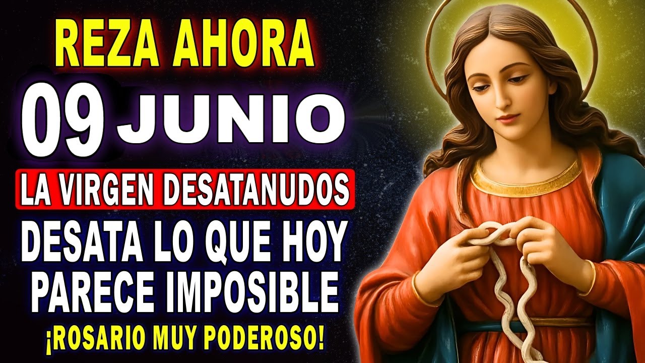 ¡TU NUDO SE DESATA HOY! 🌹 ROSARIO a la VIRGEN DESATANUDOS para Casos Imposibles 🙏