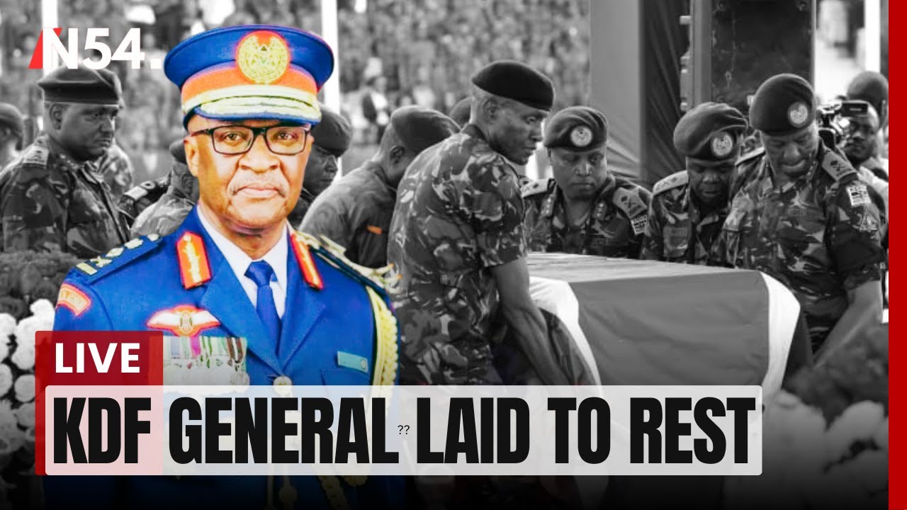 KDF General Francis Ogolla Burial Ceremony LIVE – News54 Africa