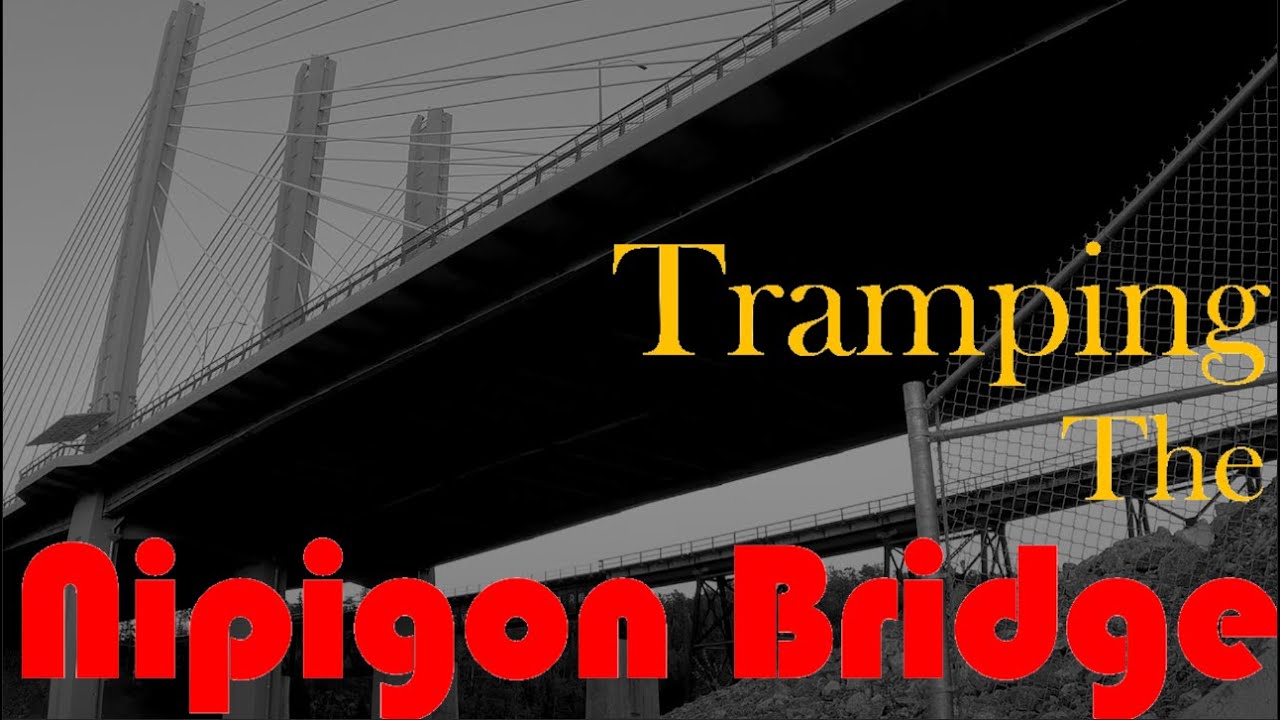 Exploring Nipigon River Bridge 2020 HD 4K