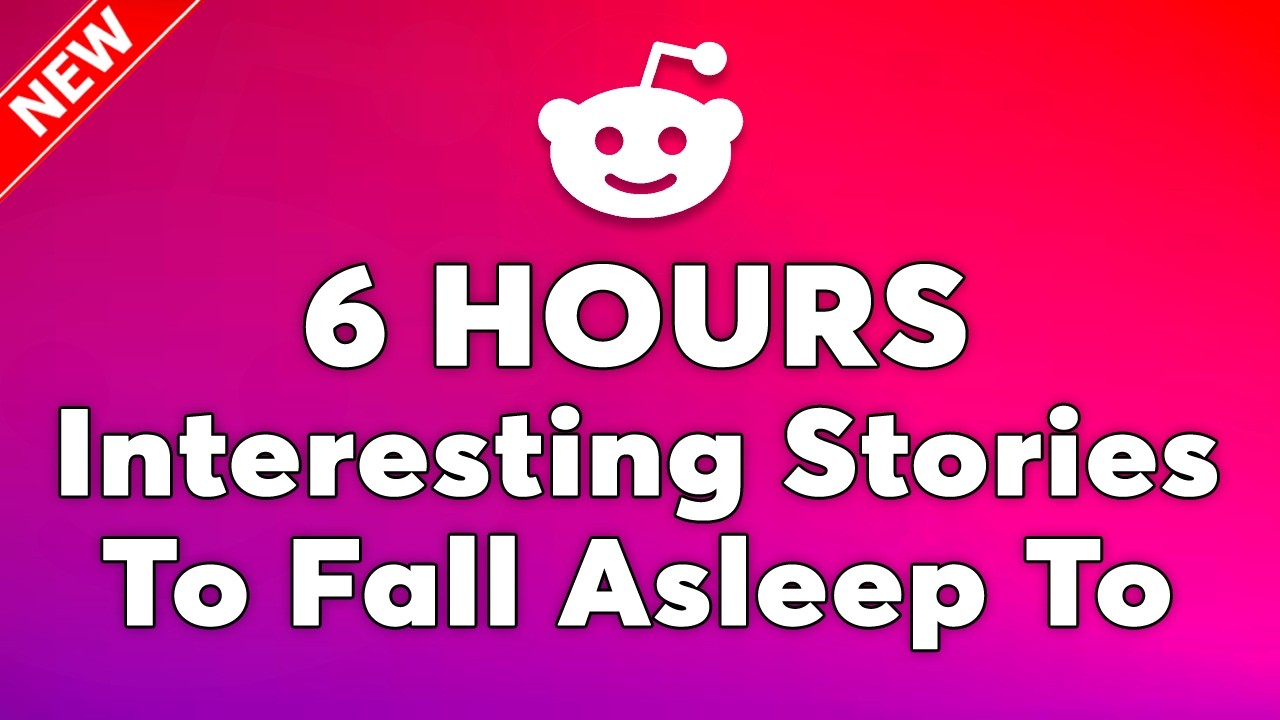 6 HOURS Of Reddit Stories To Fall Asleep To | Top Reddit Stories Will Put You to Sleep Fast