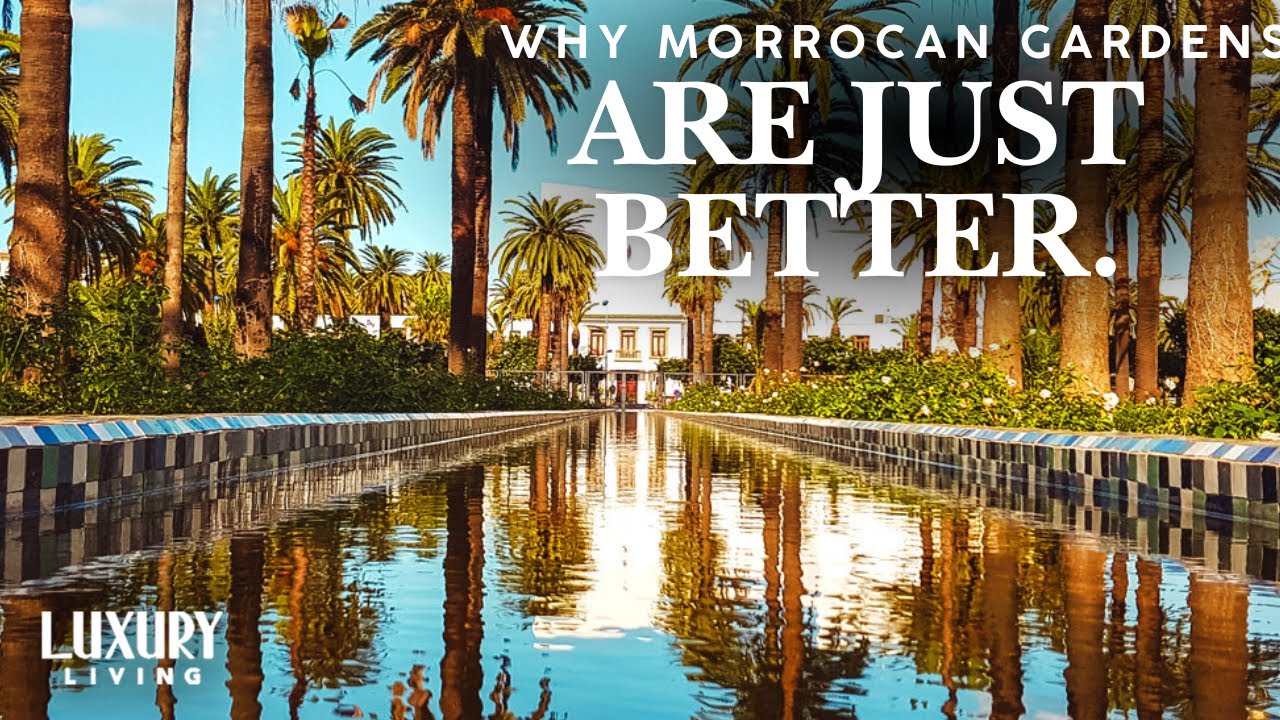 The Most Beautiful Gardens of Morocco | Glimpse of Paradise