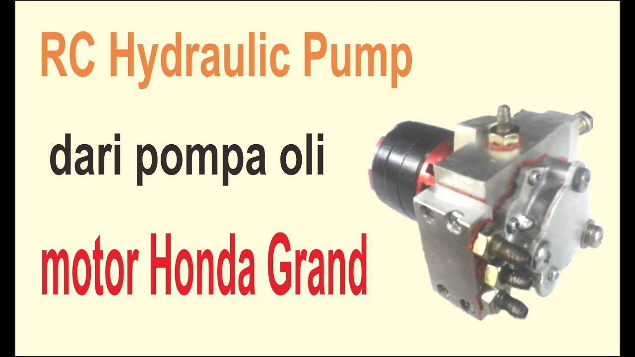 DIY RC Hydraulic Pump Versi 2 ( dari pompa oli Honda Grand )