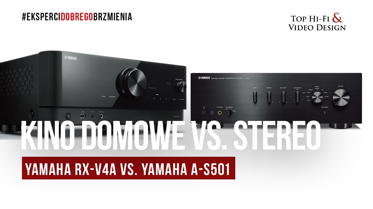 Top Pojedynki: kino domowe vs. stereo | Yamaha RX-V4A vs Yamaha A-S501 | Top Hi-Fi