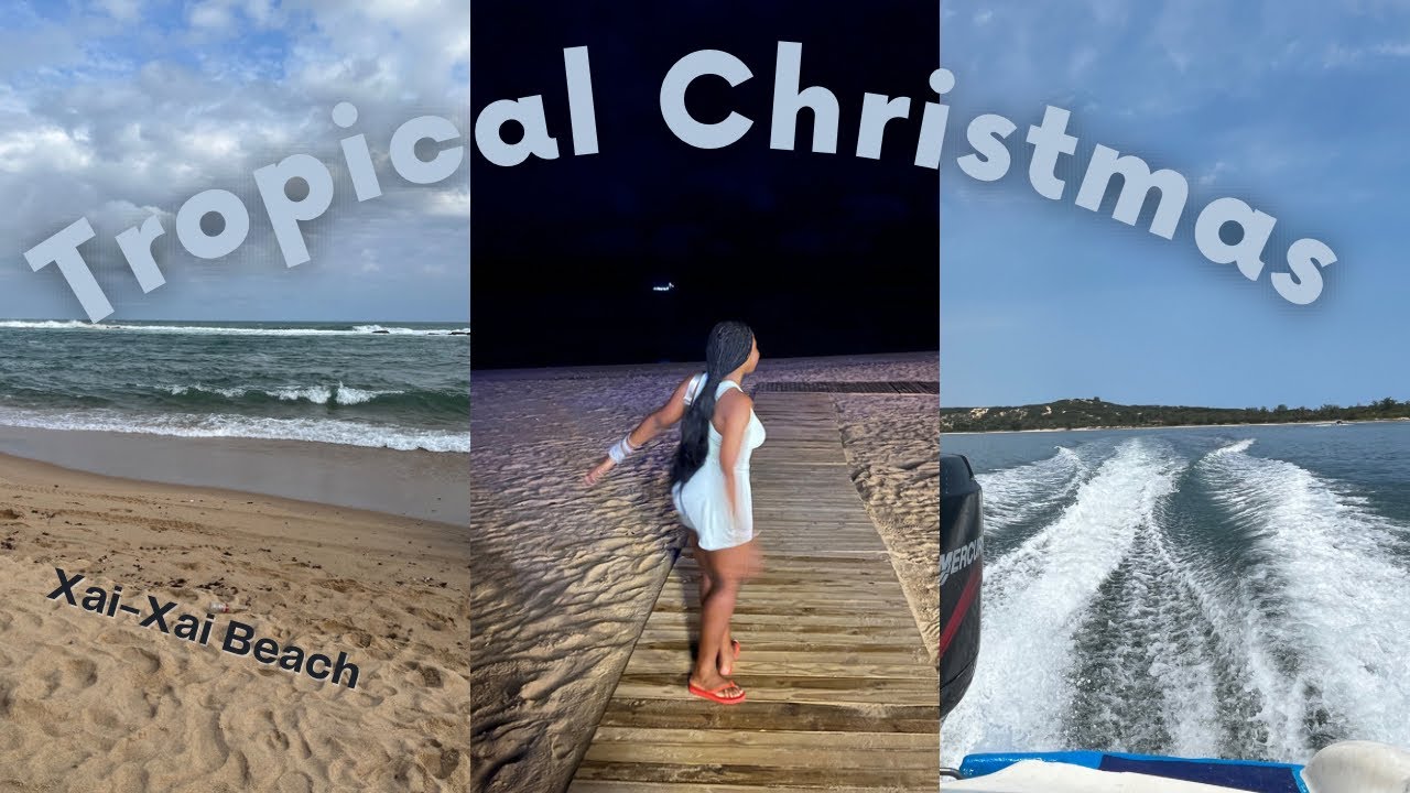 MOZAMBIQUE VLOG| Tropical Christmas in Bilene, Xai-Xai & Maputo