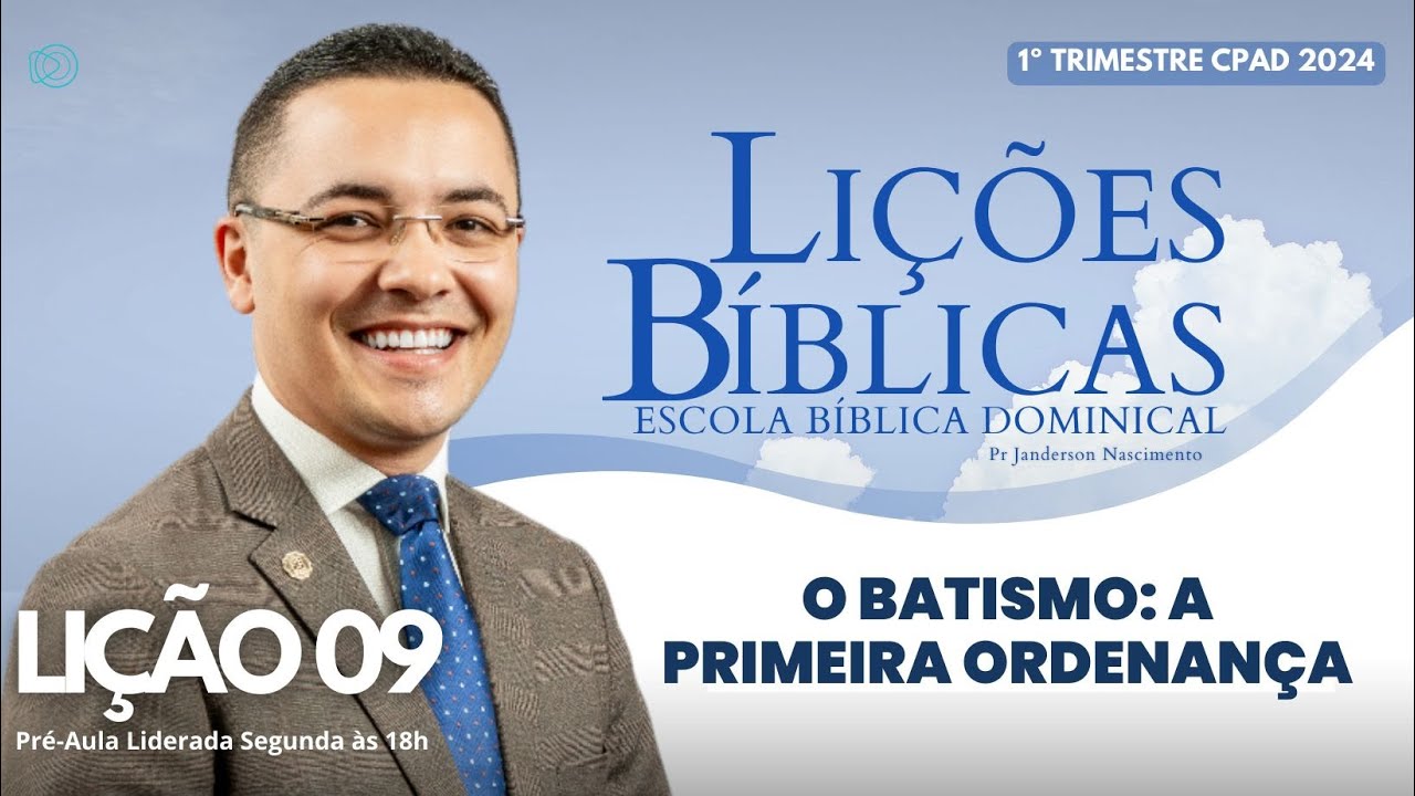 Lição 09 - O Batismo a Primeira Ordenança - ADULTOS