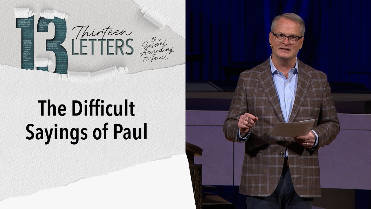 The Difficult Sayings of Paul | Rev. Adam Hamilton | Church of the Resurrection
