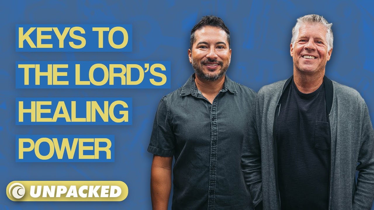Keys To The Lord's Healing Power : Unpacked | Joel Holm & Pastor Robert Favela