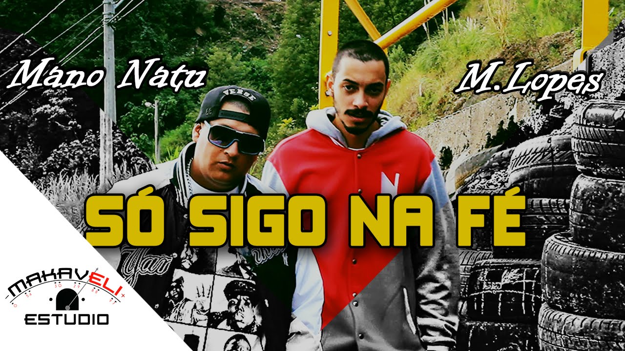 Mano Natu - Só Sigo Na Fé - Part.M.Lopes - Videoclipe HD