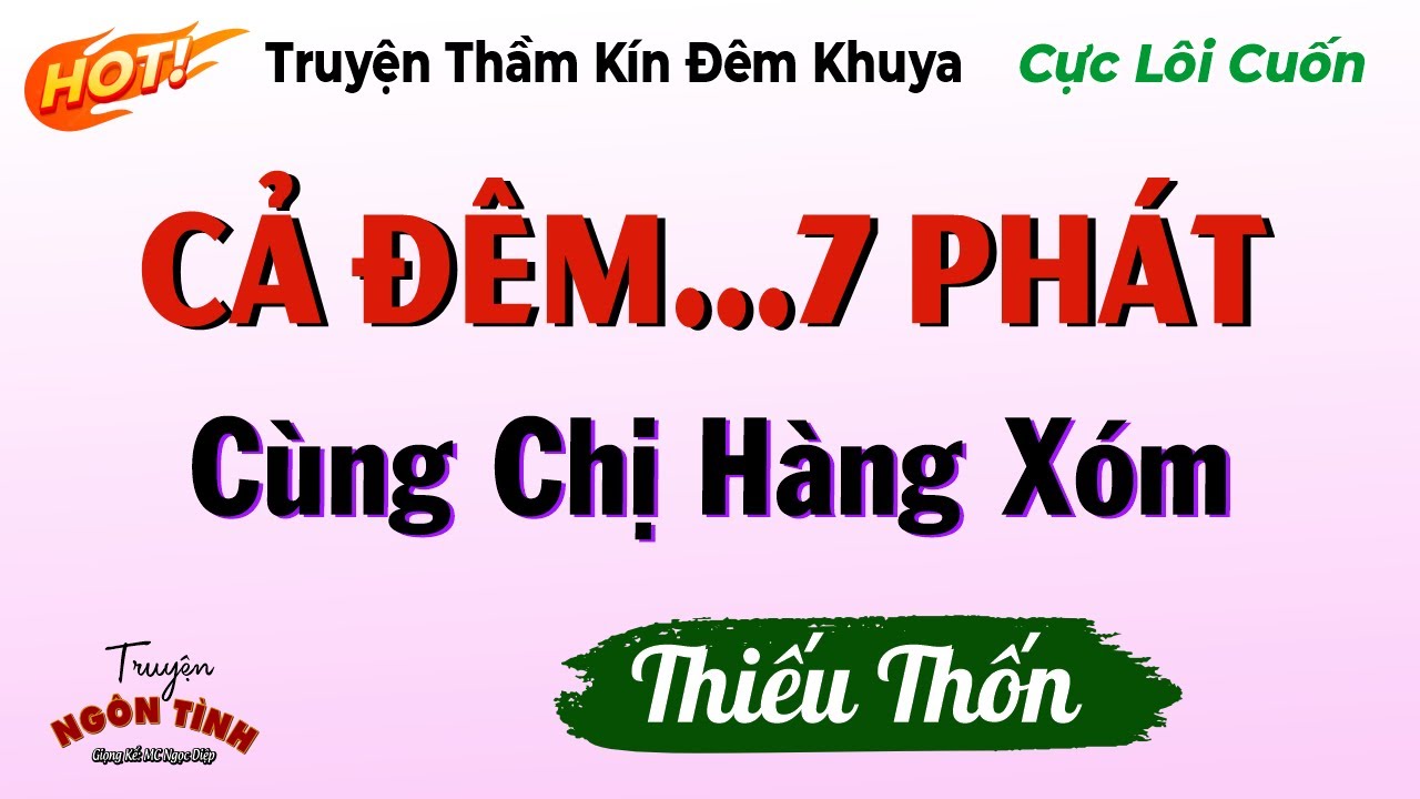 Truyện Hay Đáng Nghe Nhất 2024 - Cô Hàng Xóm - Câu Chuyện Đêm Khuya