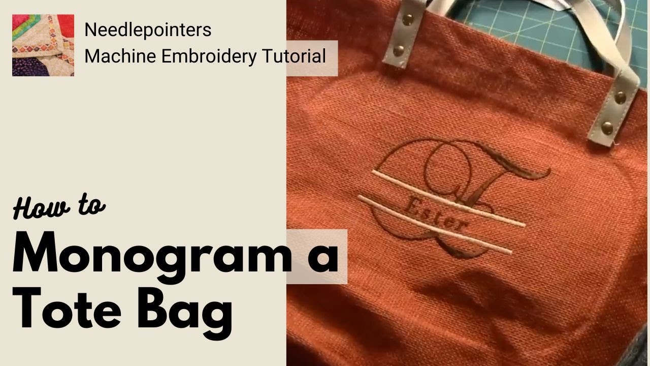 Machine Embroidery - How to Monogram a Tote Bag