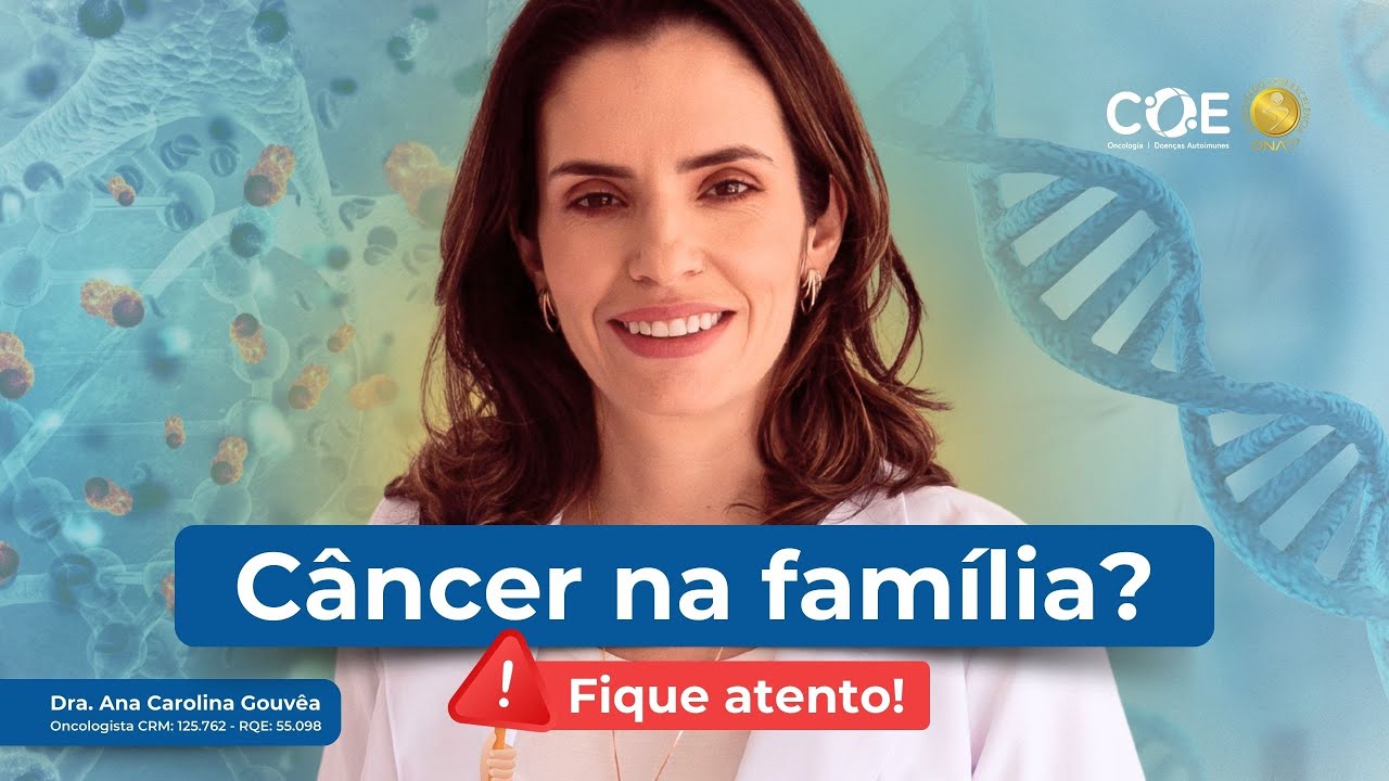 Câncer na família? Saiba quando buscar a oncogenética