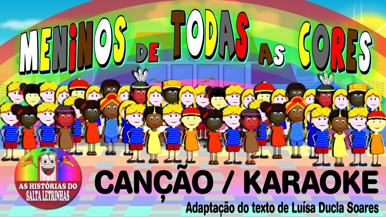 MENINOS DE TODAS AS CORES - CANÇÃO / KARAOKE