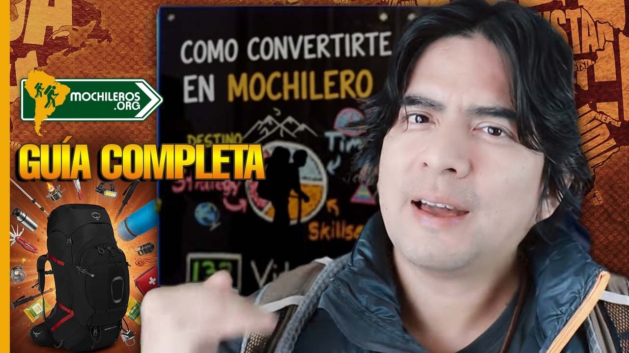 C&Oacute;MO CONVERTIRTE EN MOCHILERO 🌎