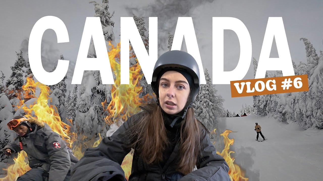 ELLE MET LE FEU À LA STATION DE SKI ! - VLOG CANADA #6