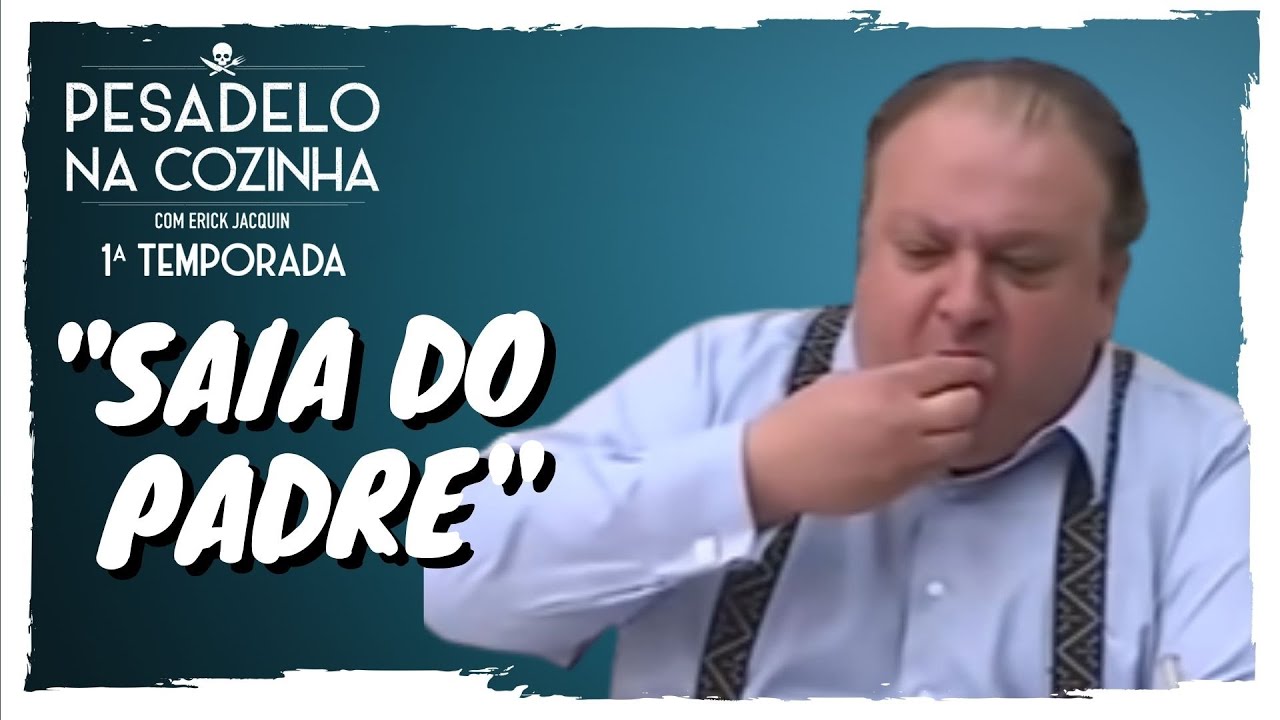 PESADELO NA COZINHA: SAIA DO PADRE | TEMPORADA 1 | EP 03