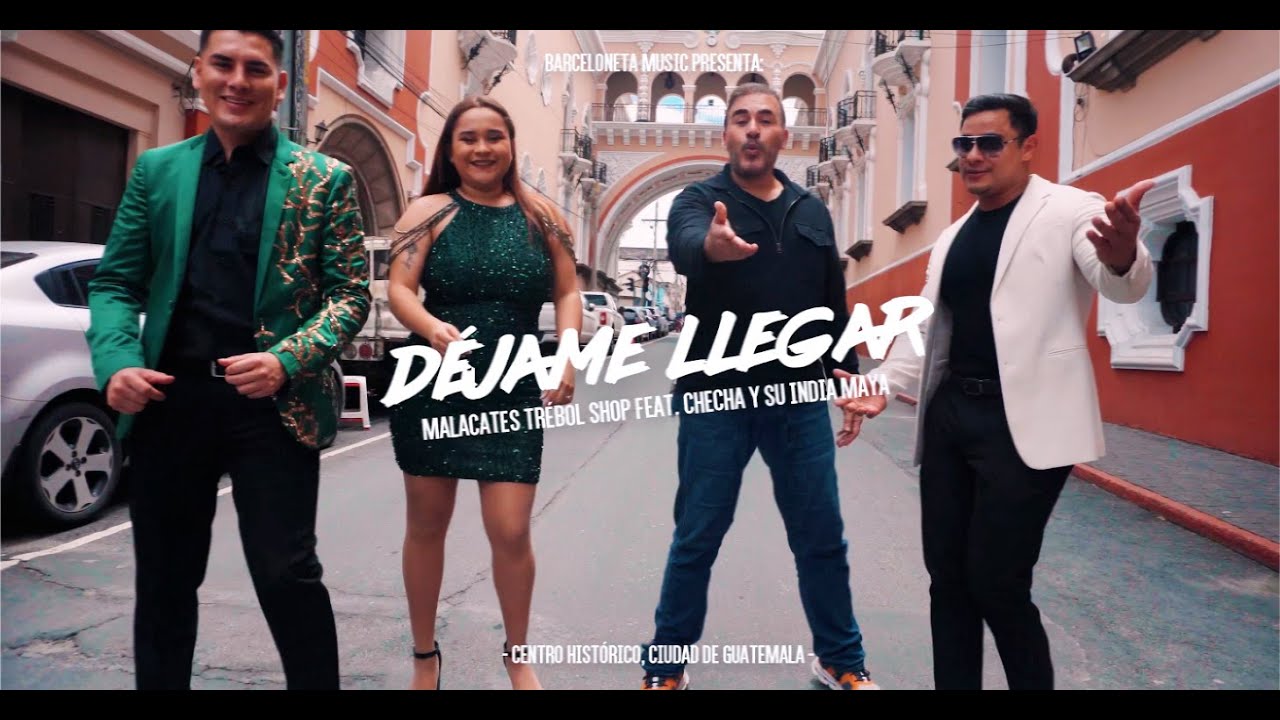 Déjame Llegar - Malacates Trébol Shop feat Checha y su India Maya