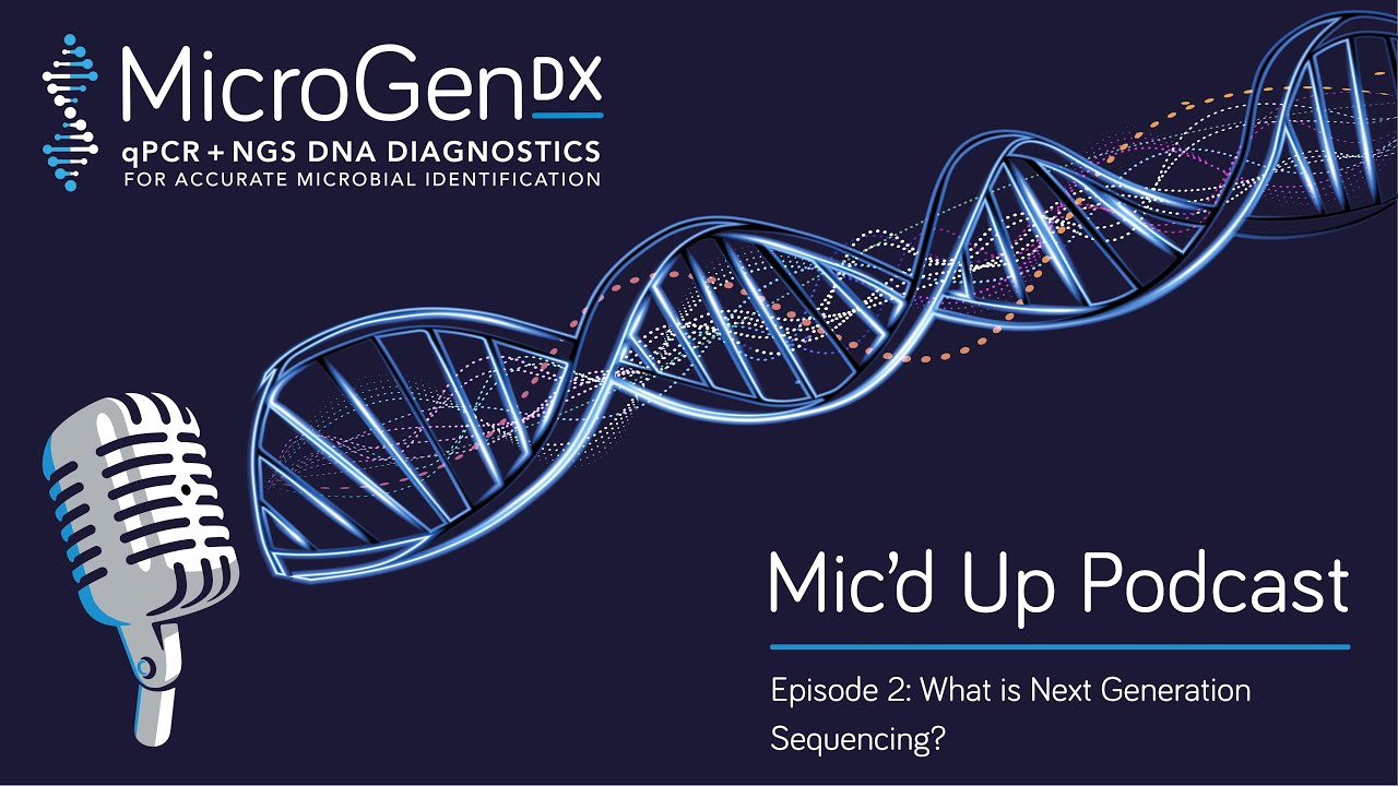 Podcast Episode 2: What is Next Generation Sequencing (NGS)