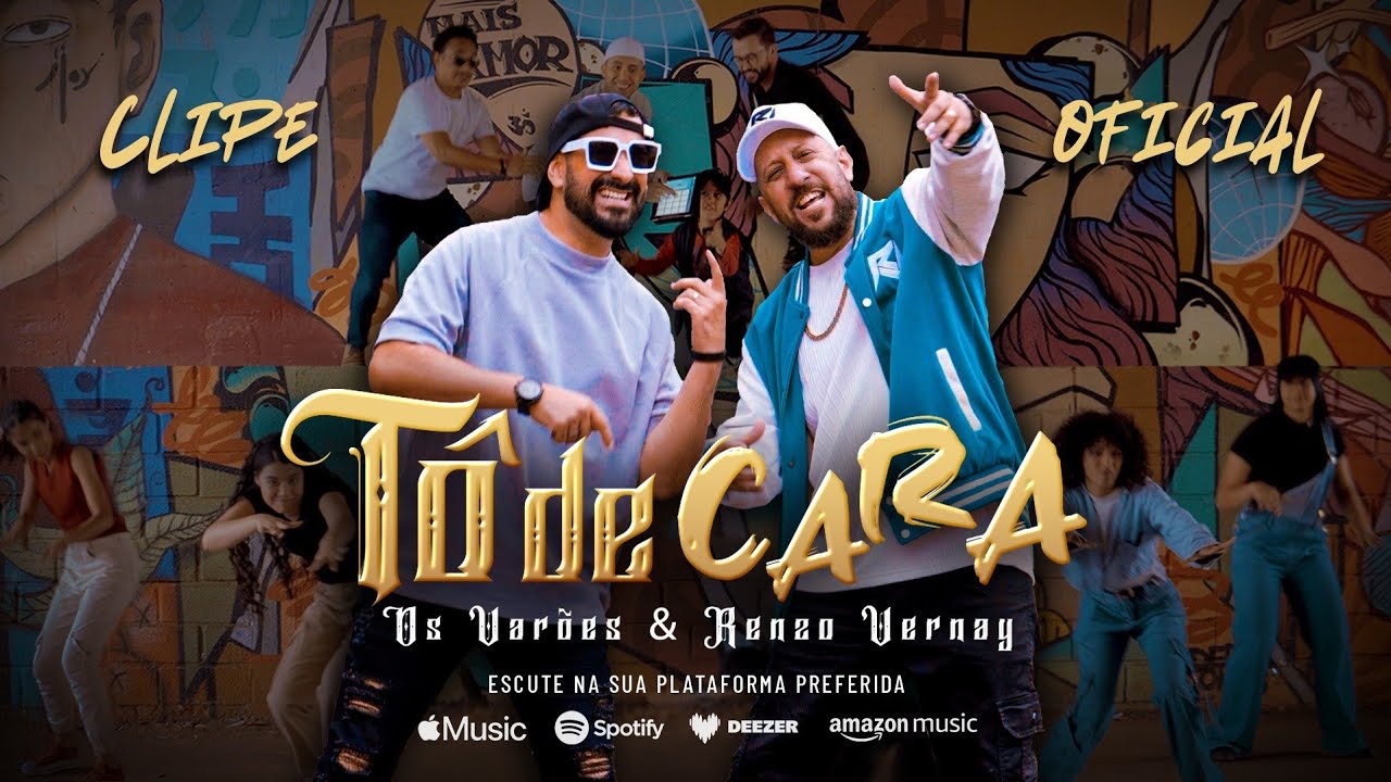 T&ocirc; De Cara - Os Var&otilde;es e Renzo Vernay (Clipe Oficial)