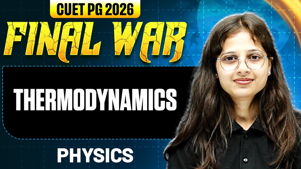 CUET PG Physics 2026 | Thermodynamics Practice Session | CUET PG 2026 Physics | PW