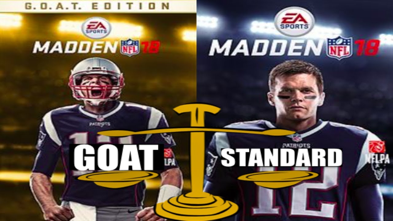 MADDEN 18 GOAT EDITION OR STANDARD EDITION? | SHOULD YOU BUY MADDEN 18 GOAT OR STANDARD EDITION