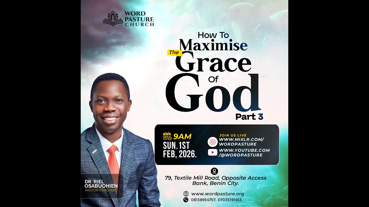 Sunday Service - How to Maximise the Grace of God - Part 3