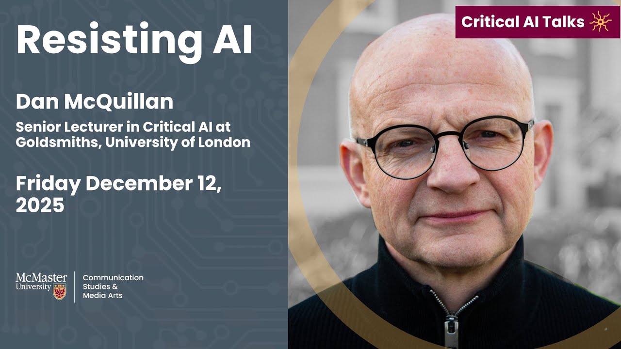 'Resisting AI' with Dan McQuillan | Critical AI Talks