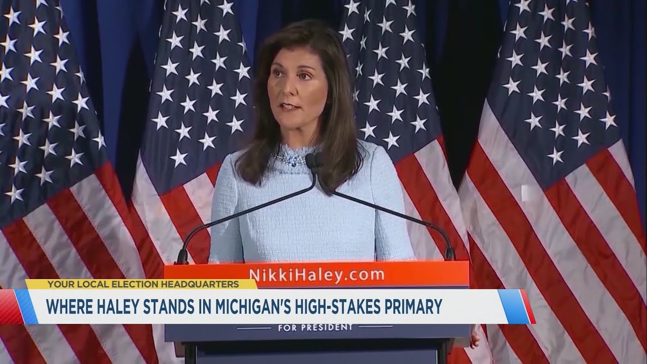 Where Nikki Haley stands in Michigan's high-stakes primary