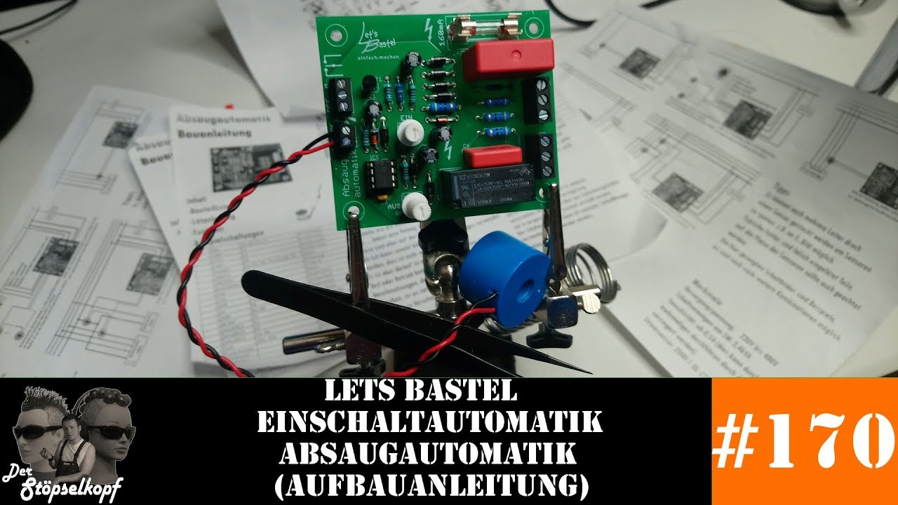 Der Stöpselkopf #170 Lets Bastel Einschaltautomatik Absaugautomatik Aufbauanleitung