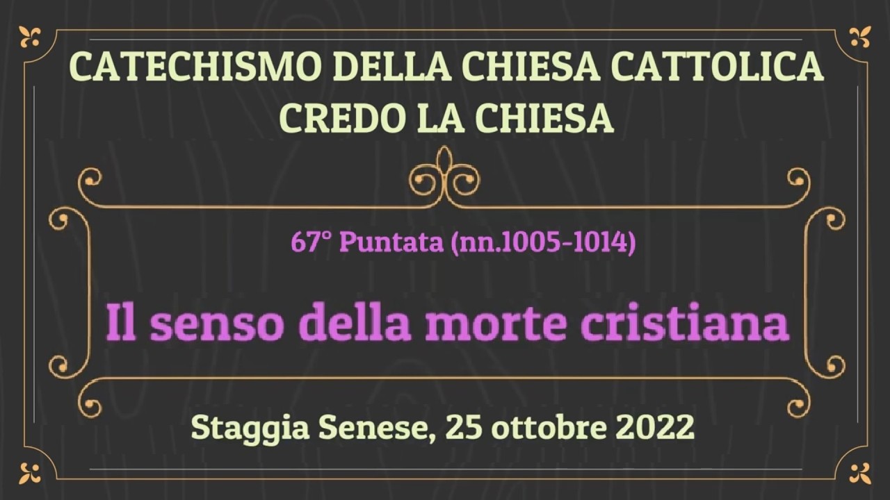 67 Il senso della morte cristiana
