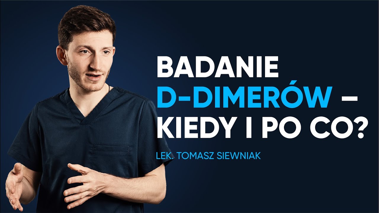 Badanie d dimerów – kiedy je wykonać i co oznacza?