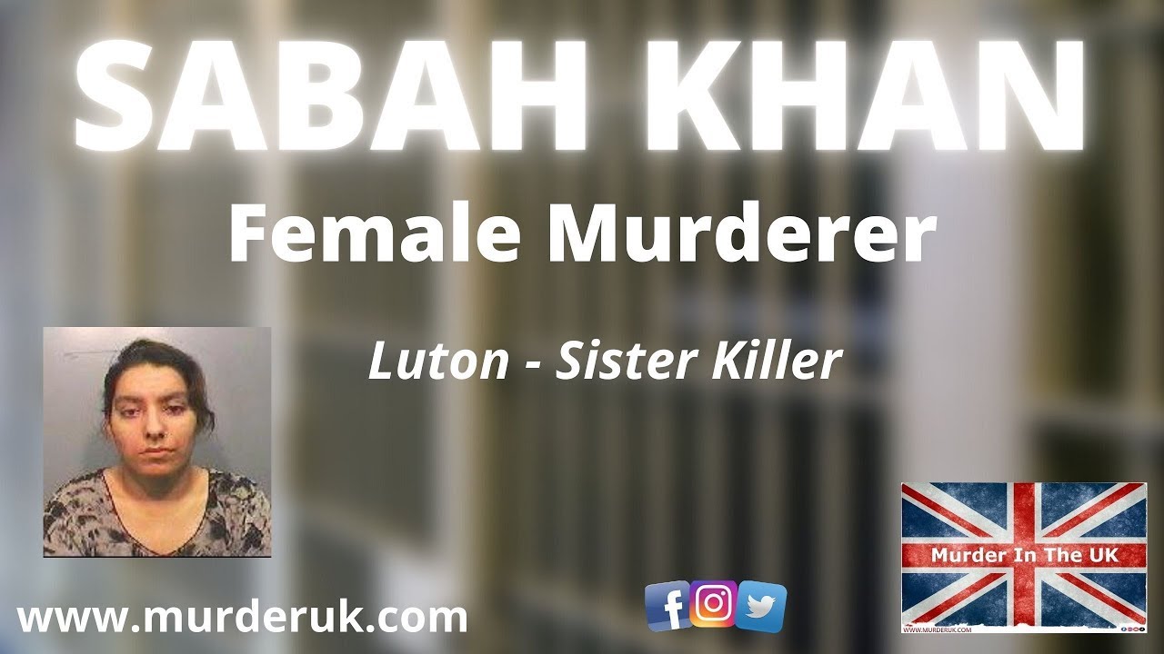 🆕Sabah Khan│Sister Killer│Luton Murder