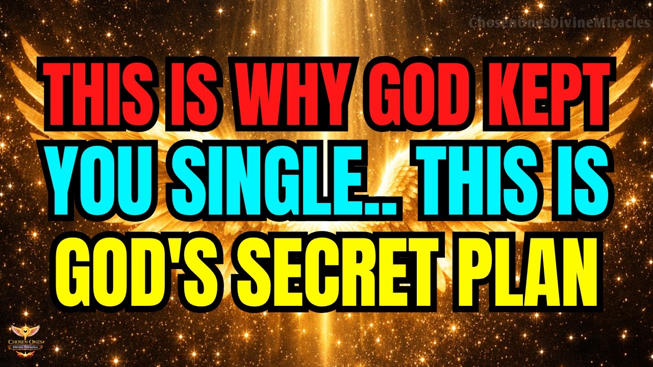 🔴 Chosen One, This Is Why God Kept You Single All This Time 💔👀