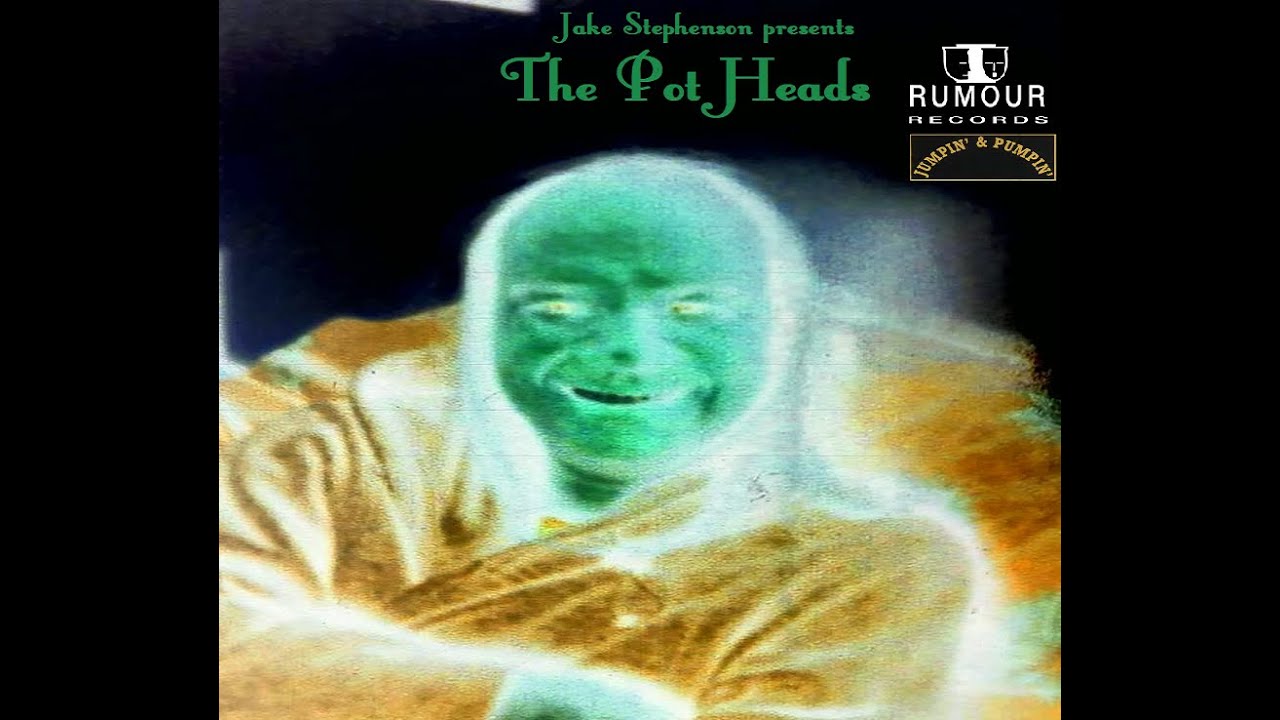 Jake Stephenson presents The Pot Heads - The Pot Mix