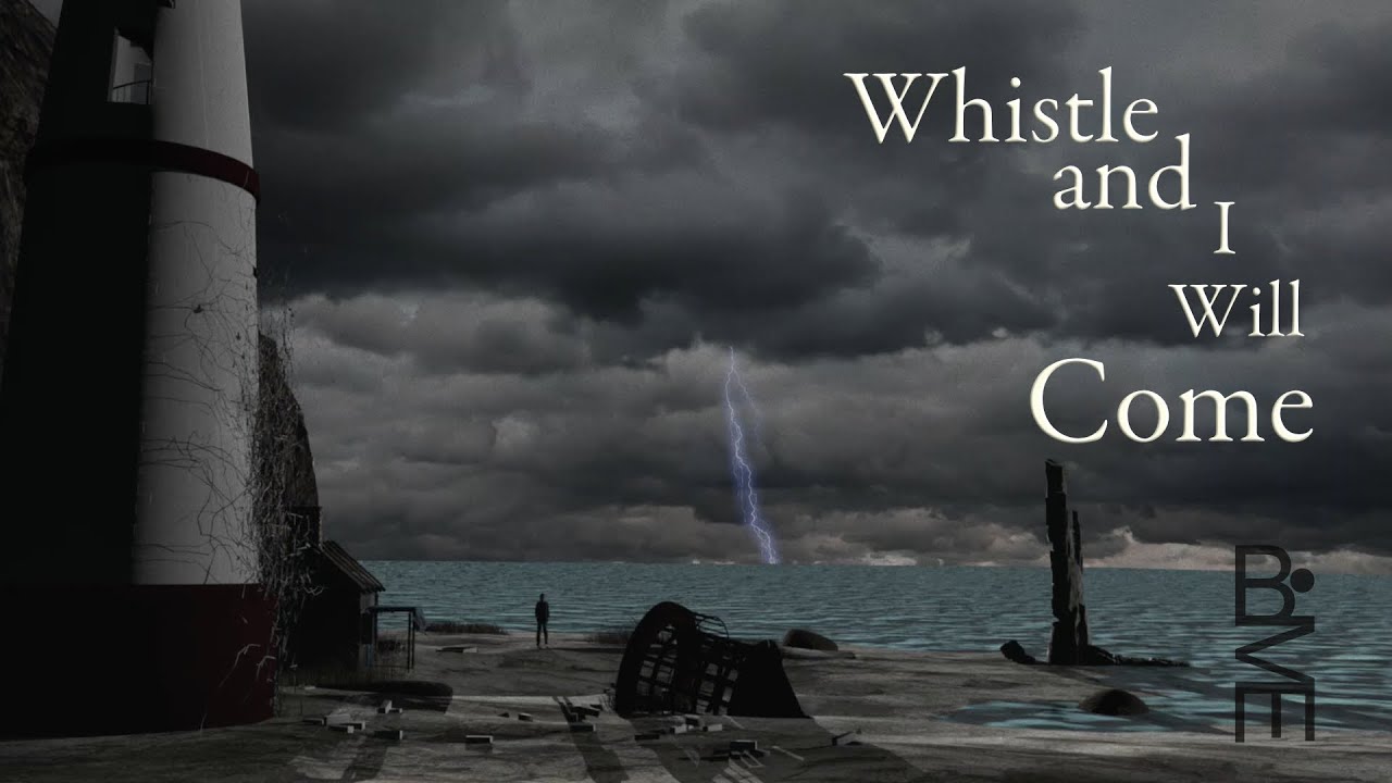 Whistle and I will Come
