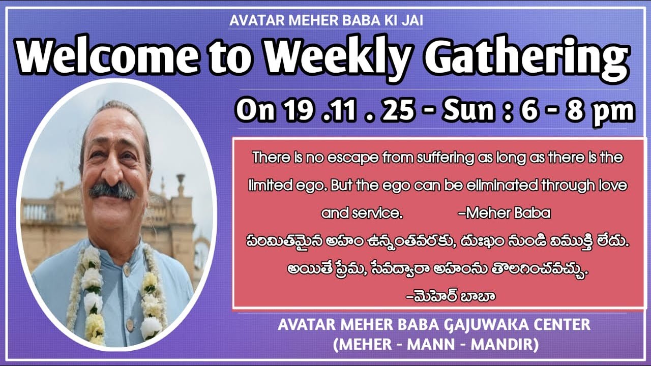 Welcome to Weekly Gathering - Avatar Meher Baba Gajuwaka Centre  -   (Meher – Mann – Mandir )