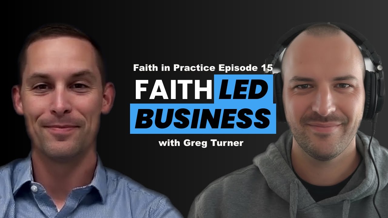 Faith Led Business w/ Greg Turner