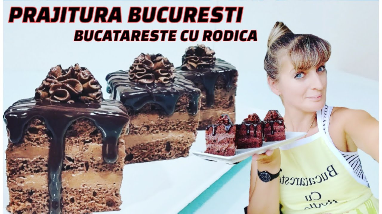 Prajitura Bucuresti | Pastel Bucarest | BUCATARESTE CU RODICA