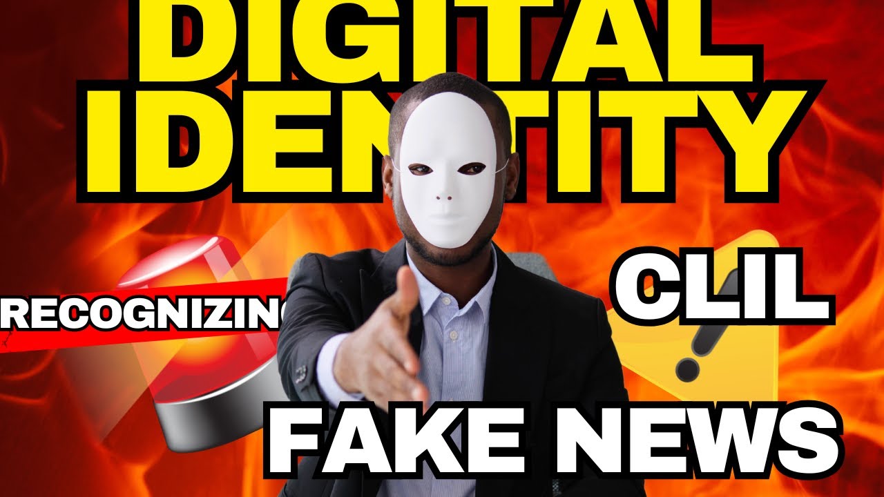 Digital identity and fake news