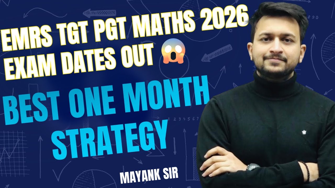 EMRS TGT PGT MATHS | EXAM DATES | BEST STRATEGY | MAYANK SIR