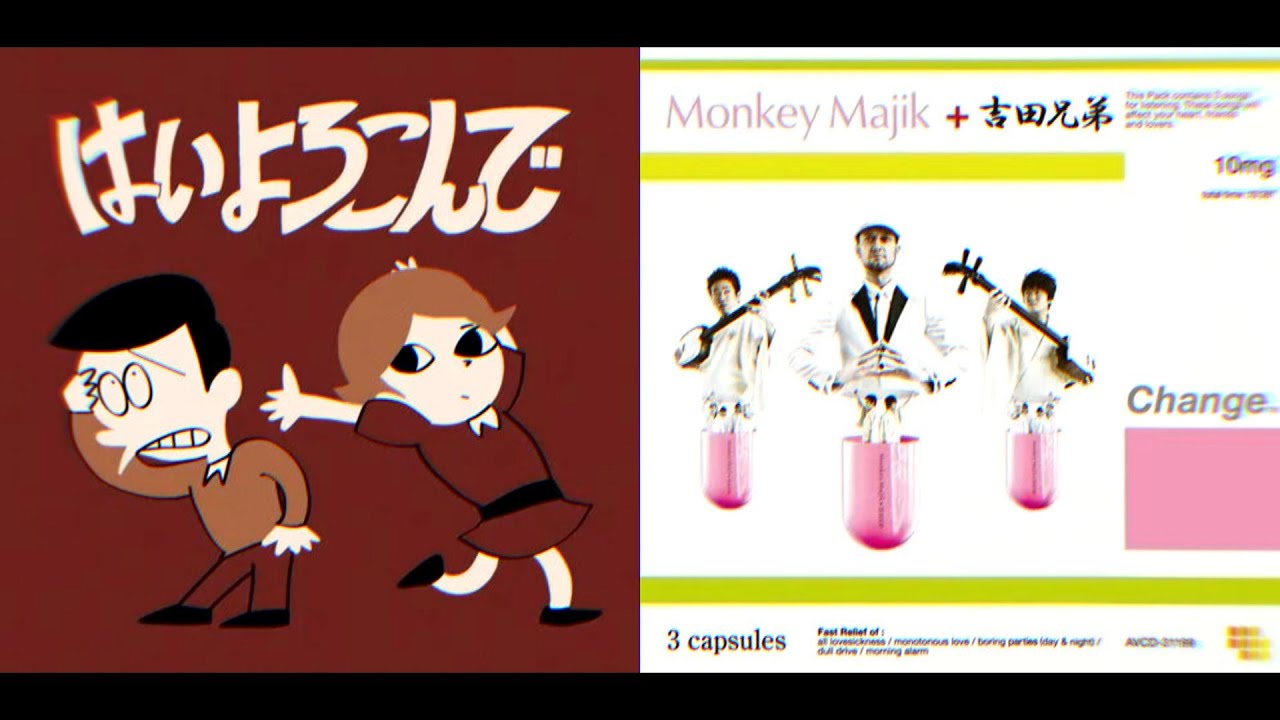 Mashup - Hai Yorokonde English version (Kocchi no Kento) X Change (Monkey Majik + Yoshida Brothers)